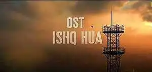 ISHQ HUA OST