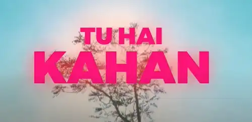 Tu hai kahan song aur